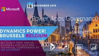 1
Daniel
Laskewitz
Power Apps Governance
 