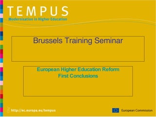 Brussels Training Seminar European Higher Education Reform First Conclusions 