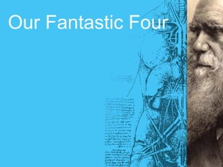 Our Fantastic Four
 