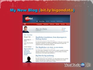 My New Blog (bit.ly/bigondata)
 