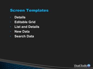 Screen Templates Details Editable Grid List and Details New Data Search Data 