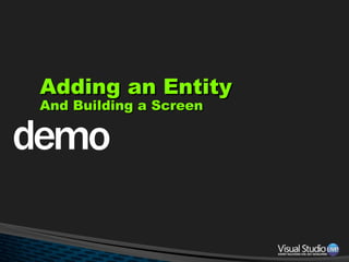 Adding an Entity And Building a Screen 