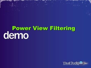 Power View Filtering
 