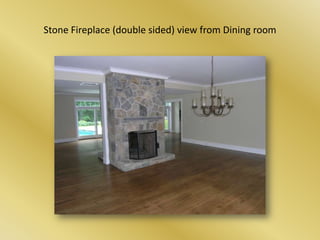 Stone Fireplace (double sided) view from Dining room