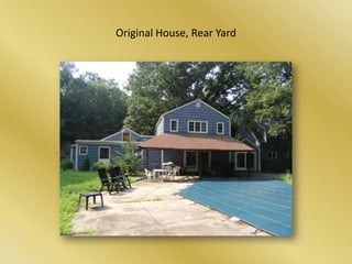Original House, Rear Yard
