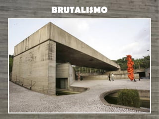 BRUTALISMO
 