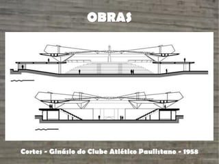 OBRAS
Cortes - Ginásio do Clube Atlético Paulistano - 1958
 