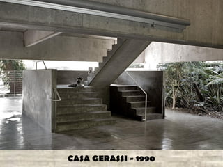 CASA GERASSI - 1990
 