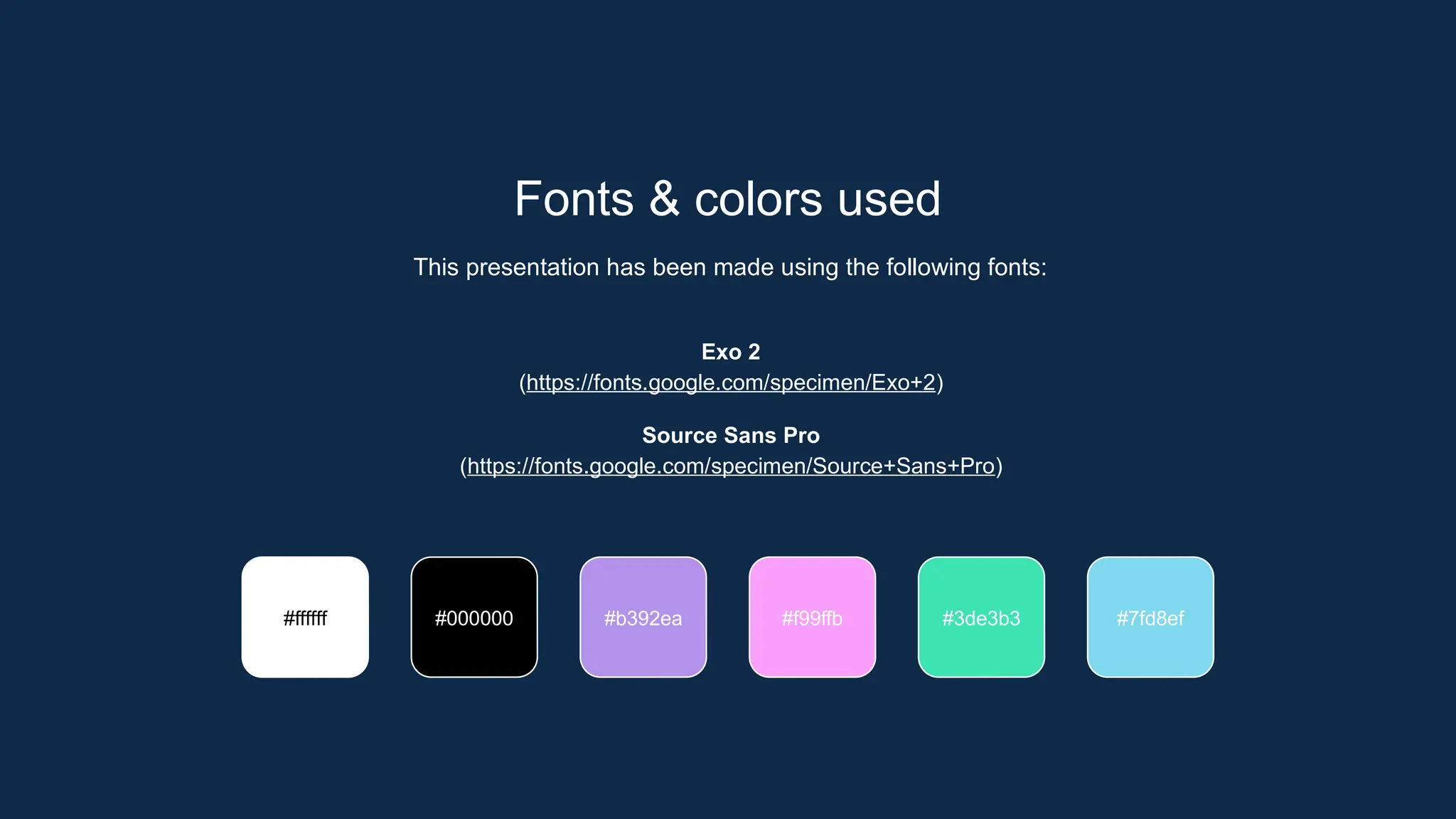 Fonts & colors used
This presentation has been made using the following fonts:
Exo 2
(https://fonts.google.com/specimen/Exo+2)
Source Sans Pro
(https://fonts.google.com/specimen/Source+Sans+Pro)
#000000 #b392ea #f99ffb
#ffffff #3de3b3 #7fd8ef
 