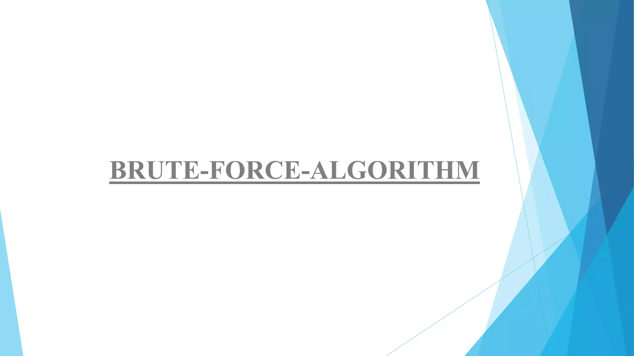 Brute force-algorithm | PPTX