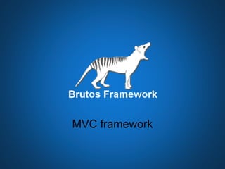 MVC framework
 