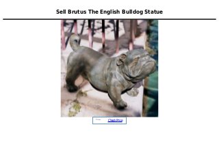Sell Brutus The English Bulldog Statue
Price :
CheckPrice
 