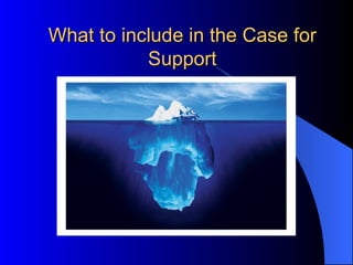 What to include in the Case for Support 