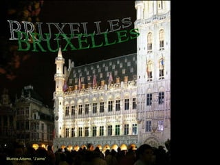 BRUXELLES Muzica-Adamo,  “J’aime”  ….. 