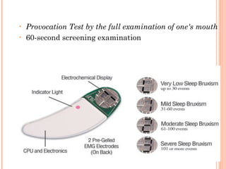 • Provocation Test by the full examination of one's mouth
• 60-second screening examination
 
