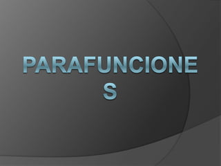 Parafunciones 