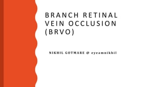 Branch retinal vein occlusion (BRVO) | PPTX