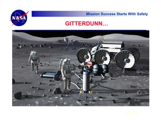 Mission Success Starts With Safety

GITTERDUNN…




                          6 Feb 07
 