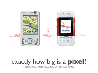 Going Mobile - A Pragmatic Look At Mobile Design Slide 25
