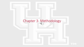 Chapter 3- Methodology
 