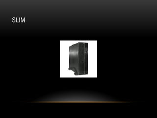 SLIM
 