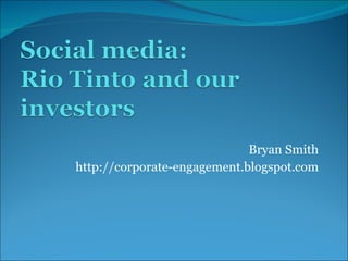 Bryan Smith http://corporate-engagement.blogspot.com 