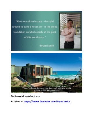 To Know More About us:- 
Facebook - https://www.facebook.com/bryansusilo  