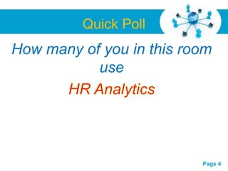 Quick Poll
How many of you in this room
           use




          Free Powerpoint Templates
                                      Page 4
 