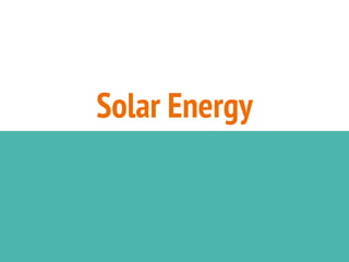 Solar Energy
 
