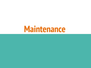 Maintenance
 
