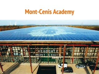 Mont-Cenis Academy
 