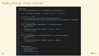 Adding Range State Stores
37
 