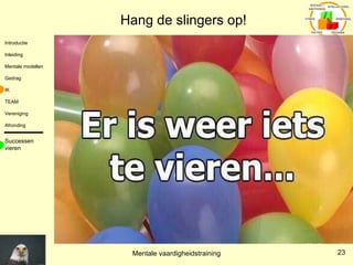 Hang de slingers op! Vier je successen en beloon jezelf met behaalde prestaties Successen vieren 