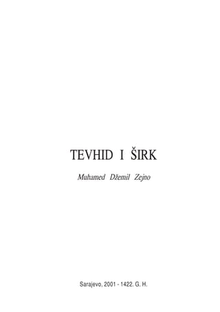 TEVHID I [IRK
 Muhamed D`emil Zejno




 Sarajevo, 2001 - 1422. G. H.
 