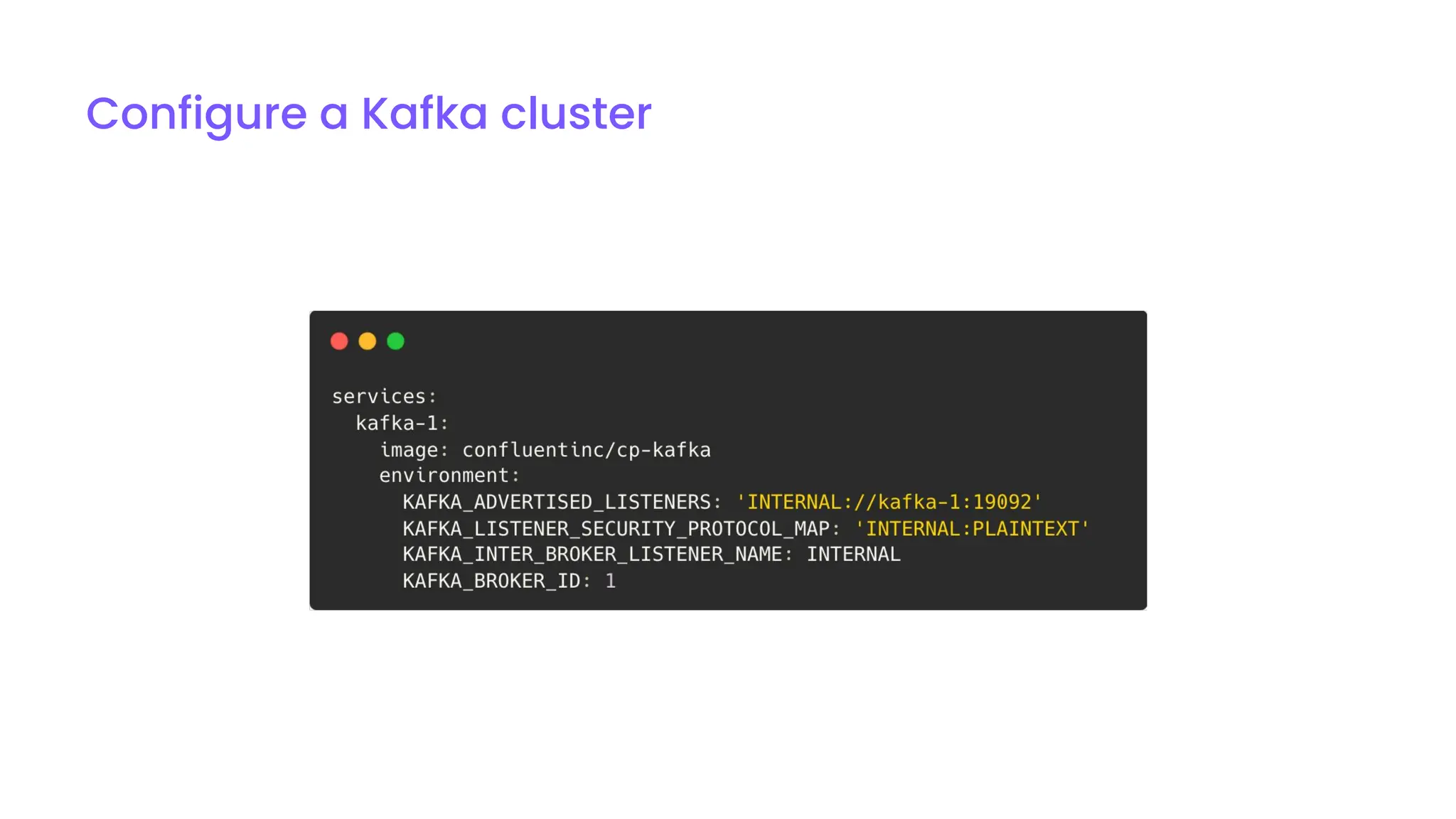 Configure a Kafka cluster
 