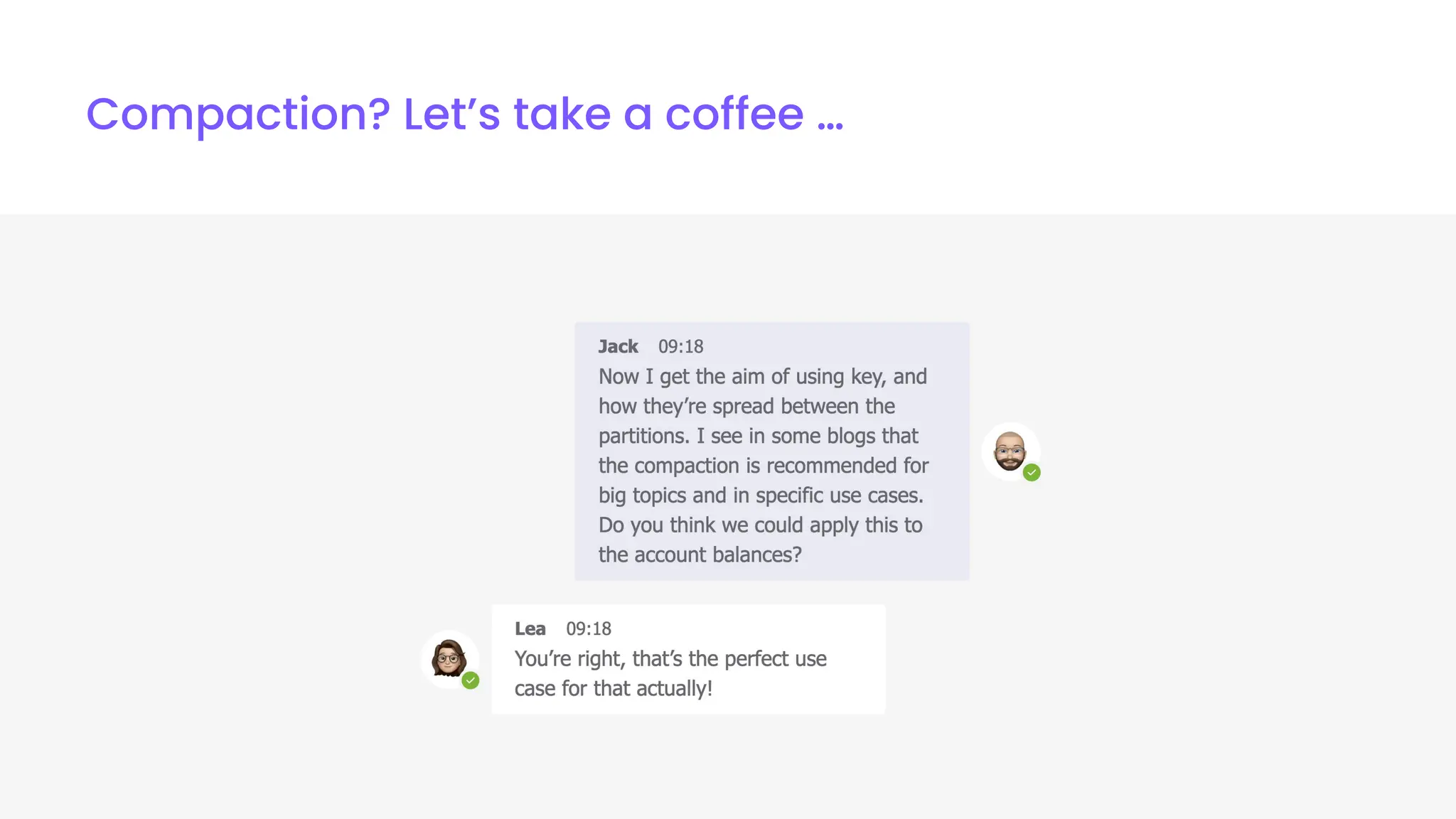 Compaction? Let’s take a coffee …
 