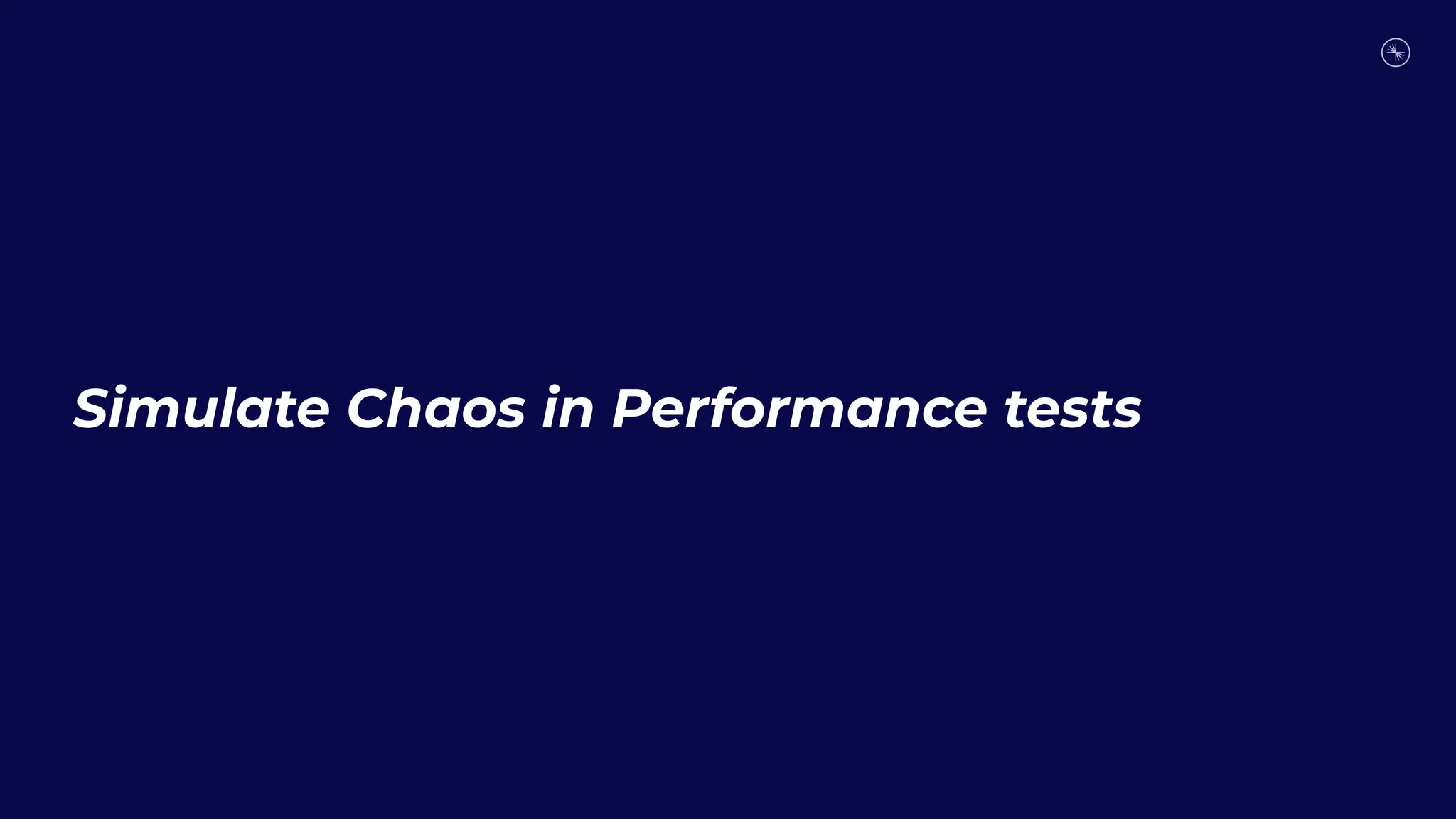 Simulate Chaos in Performance tests
 