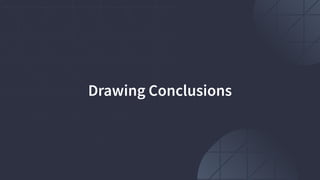 Drawing Conclusions
 