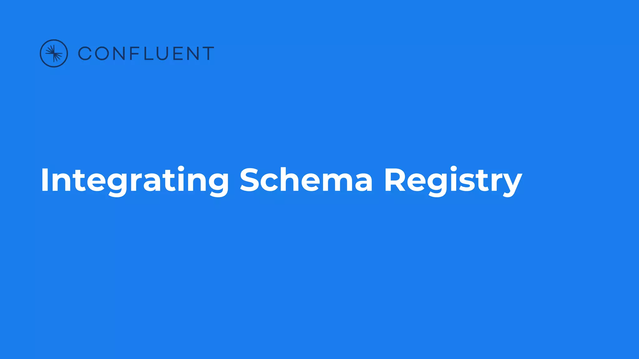 Integrating Schema Registry
 