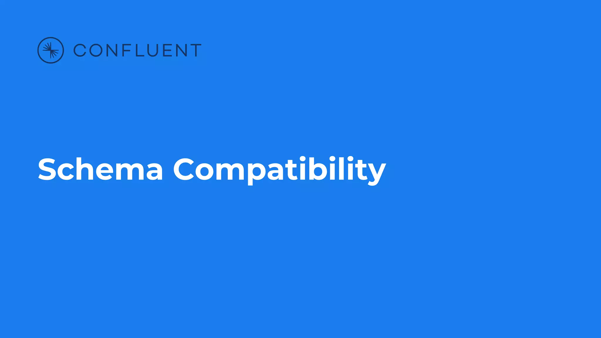 Schema Compatibility
 
