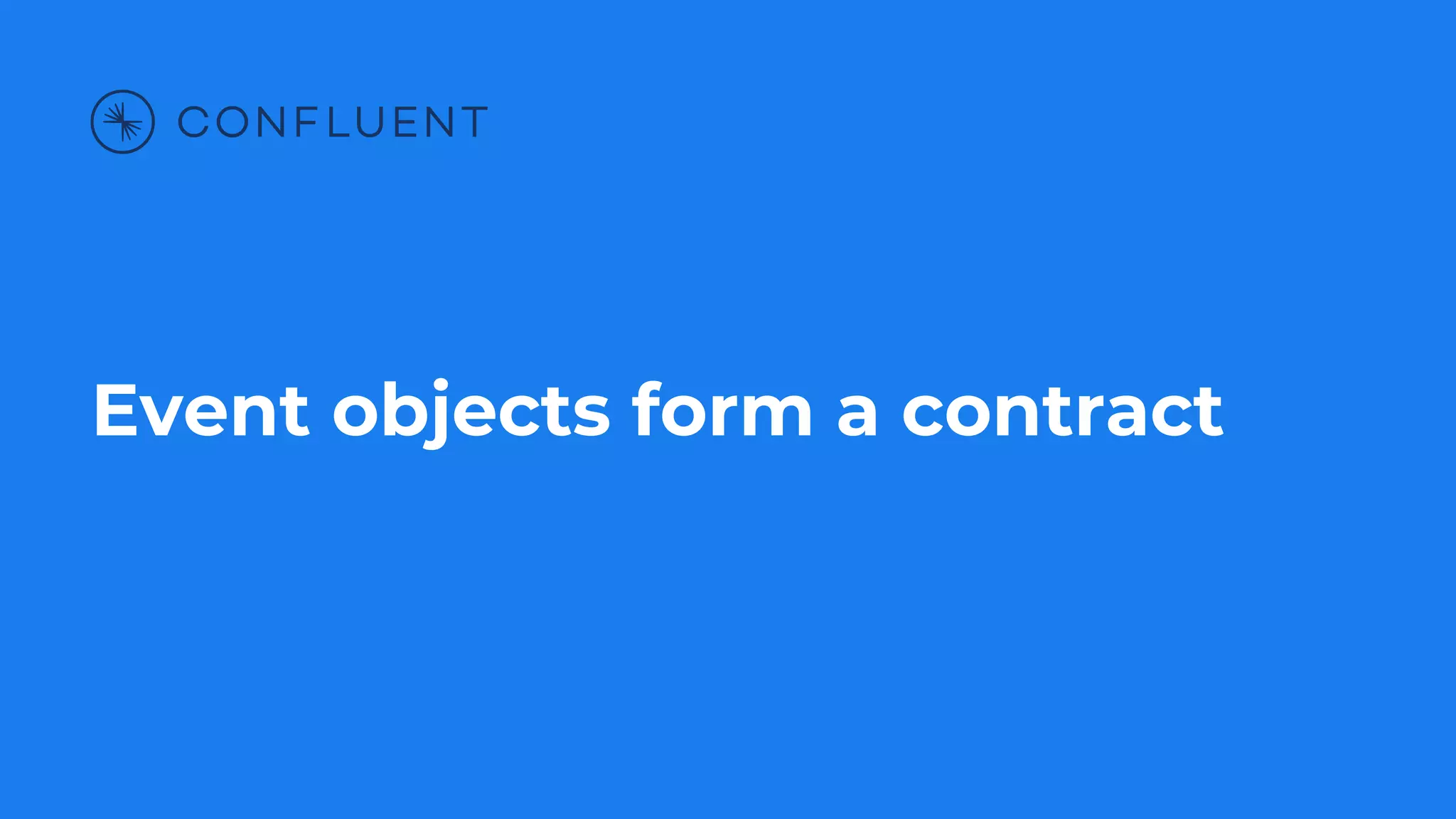 Event objects form a contract
 