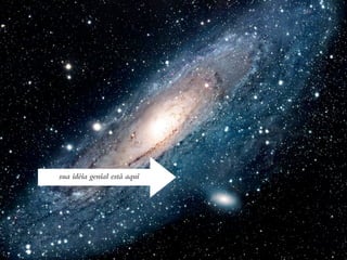 sua idéia genial está aqui
 