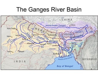 The Ganges River Basin
8
 