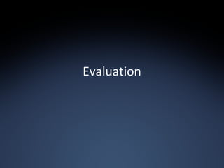 Evaluation 