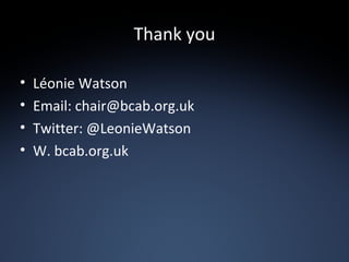 Thank you Léonie Watson Email: chair@bcab.org.uk  Twitter: @LeonieWatson W. bcab.org.uk 