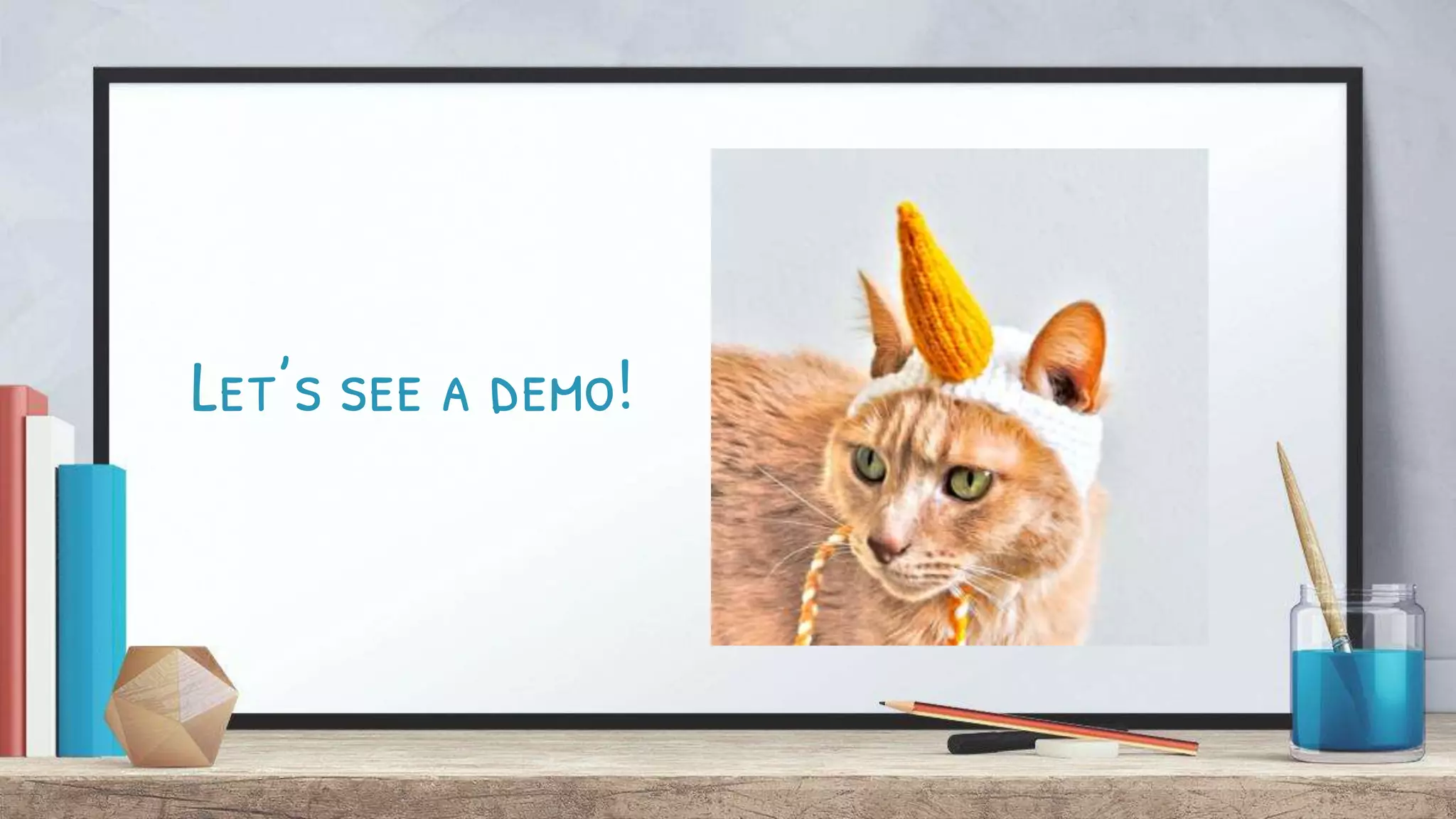 Let’s see a demo!