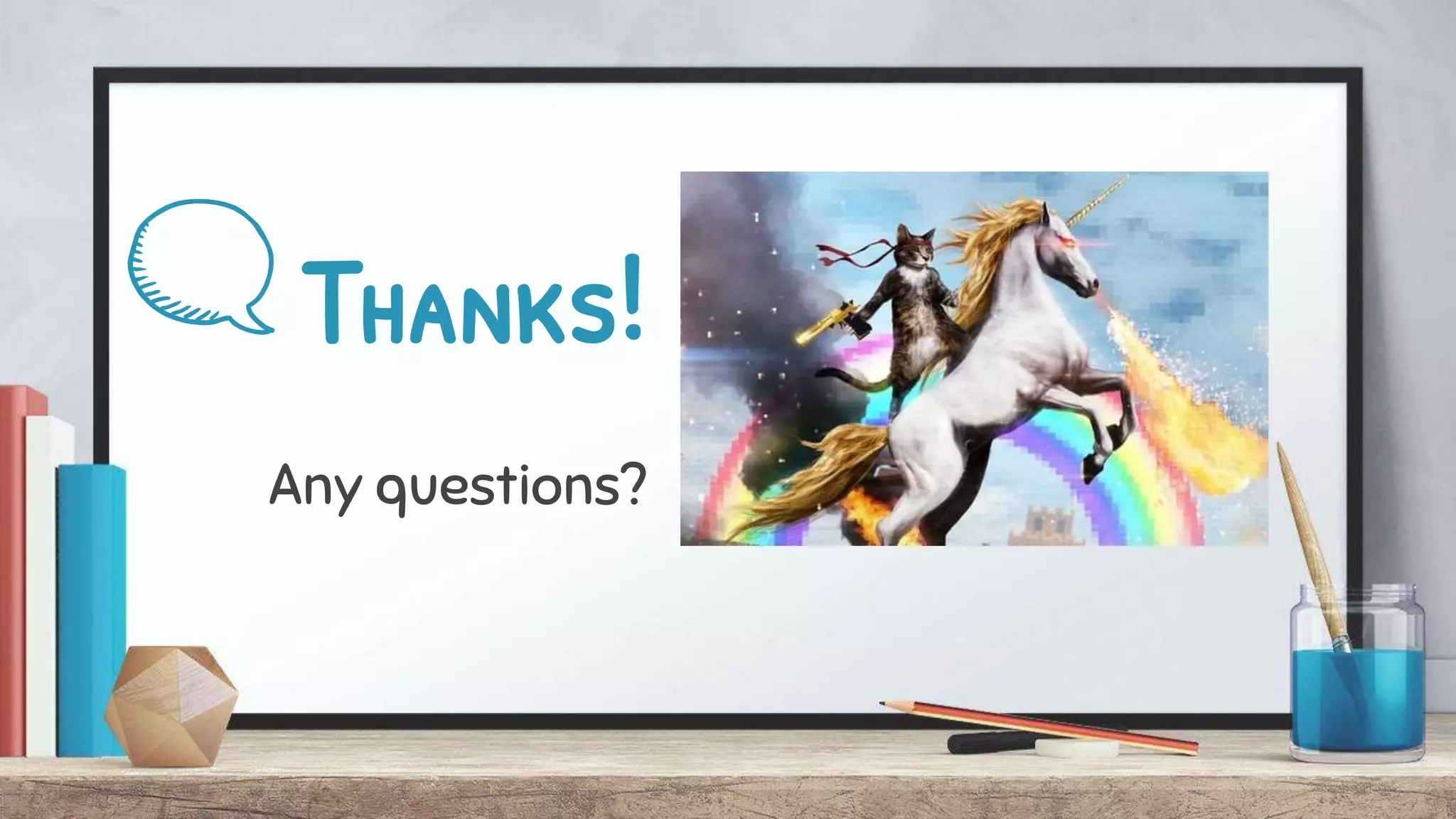 Thanks!
Any questions?