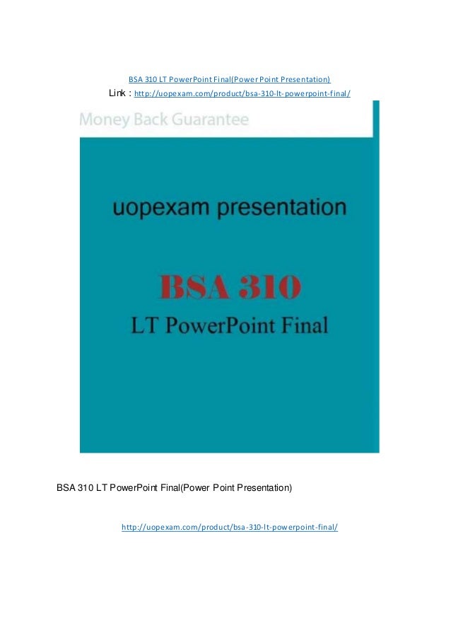 BSA 310 LT PowerPoint Final(Power Point Presentation) 2015 version