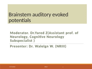 Brainstem auditory evoked potentials BSAEP (1).pptx