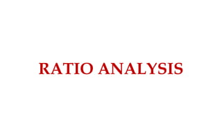 RATIO ANALYSIS
 